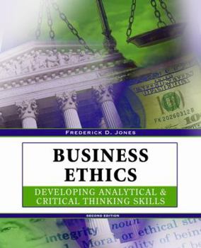 Paperback Business Ethics: Developing Analytical and Critical Thinking Skills (Spiral) Book