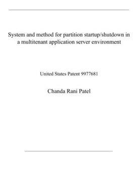 Paperback System and method for partition startup/shutdown in a multitenant application server environment: United States Patent 9977681 Book
