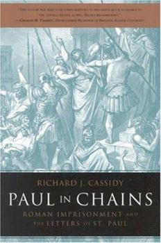 Hardcover Paul in Chains: Roman Imprisonment and the Letters of Paul Book