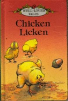 Chicken Licken (Ladybird Well Loved Tales Grade 1) - Book  of the Ladybird First Favourite Tales