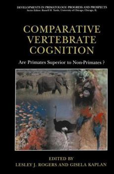 Hardcover Comparative Vertebrate Cognition: Are Primates Superior to Non-Primates? Book