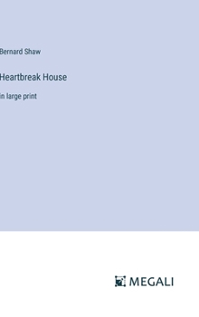 Hardcover Heartbreak House: in large print Book