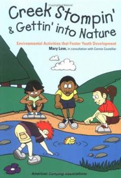 Paperback Creek Stompin' and Gettin' into Nature: Environmental Activities That Foster Youth Development Book