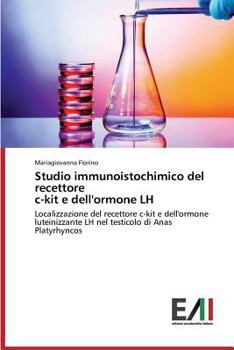 Paperback Studio immunoistochimico del recettore c-kit e dell'ormone LH [Italian] Book