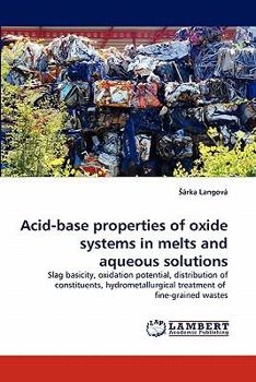 Paperback Acid-Base Properties of Oxide Systems in Melts and Aqueous Solutions Book