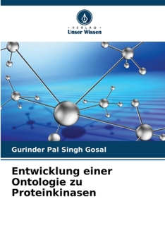 Entwicklung einer Ontologie zu Proteinkinasen (German Edition)
