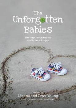 Paperback The Unforgotten Babies: The inspiration behind the Buttons Project Book