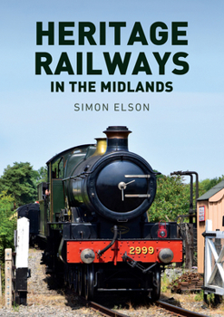 Paperback Amberley Publishing Heritage Railways in the Midlands. Book