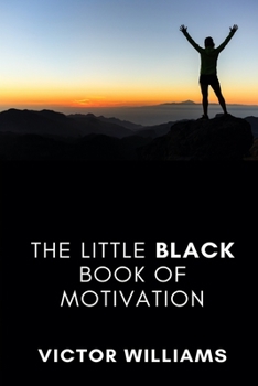 Paperback The Little Black Book of Motivation Book