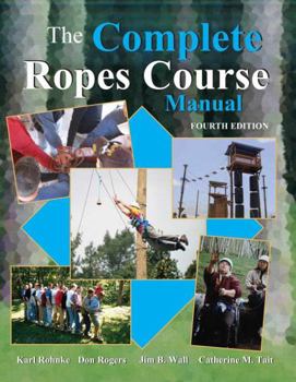 Paperback The Complete Ropes Course Manual Book