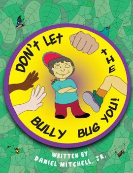 Paperback Don't Let the Bully Bug You! Book