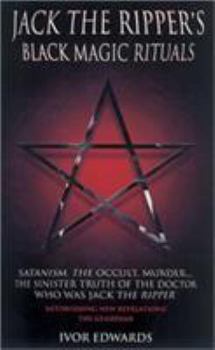 Paperback Jack the Ripper's Black Magic Rituals Book