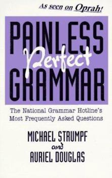 Paperback Painless Perfect Grammar: The National Grammar Hotline's Most Frequently Asked Questions Book