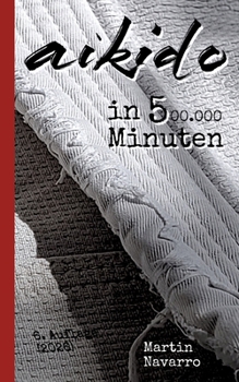 Paperback Aikido in 500.000 Minuten (German Edition) [German] Book