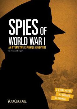 Paperback Spies of World War I: An Interactive Espionage Adventure Book