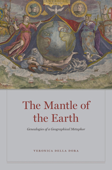 Hardcover The Mantle of the Earth: Genealogies of a Geographical Metaphor Book