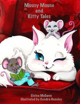 Paperback Mousy Mouse and Kitty Tales: Modern Day Parables and Bible Stories Book