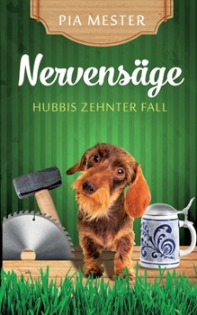 Paperback Nervensäge: Hubbis zehnter Fall [German] Book
