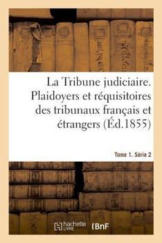 Paperback La Tribune judiciaire. Tome 1. Série 2 [French] Book