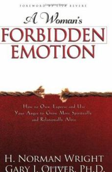 Paperback A Woman's Forbidden Emotion: How to Own, Express and Use Your Anger to Grow More Spiritually and Relationally Alive Book
