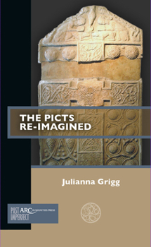 The Picts Re-Imagined - Book  of the Past Imperfect