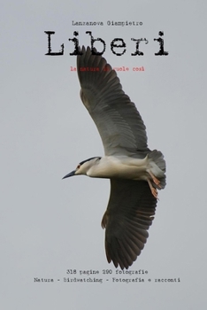 Paperback Liberi: la natura li vuole così [Italian] Book