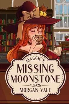 Paperback Maggie's Missing Moonstone: A Magic Library Cozy Mystery Book