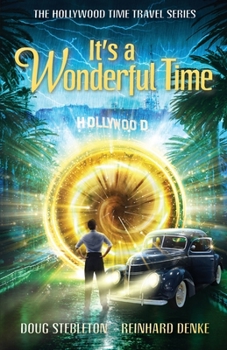 Paperback It's a Wonderful Time: The Hollywood Time Travel Series Book