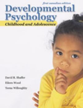 Hardcover Developmental Psychology: : Childhood and Adolescence, First Canadian Edition Book