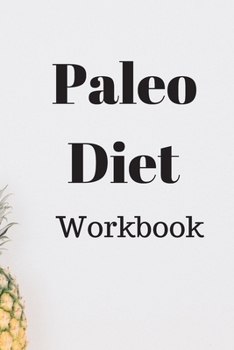 Paperback Paleo Diet Workbook: Track Healthy Weight Loss Book