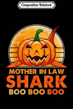 Composition Notebook: Retro Vintage Mother in law Shark Halloween For Mother  Journal/Notebook Blank Lined Ruled 6x9 100 Pages