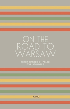 On the Road to Warsaw: Short Stories in Polish for Beginners