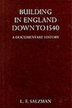 Hardcover Building in England Down to 1540: A Documentary History Book