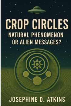 Paperback Crop Circles: Natural Phenomenon or Alien Messages? Book