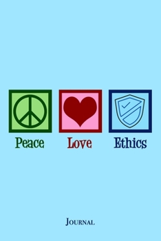 Paperback Peace Love Ethics Journal Book