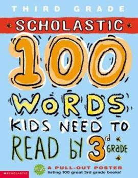 Paperback Scholastic 100 Words Kids Need to Read by 3rd Grade [With Poster] Book