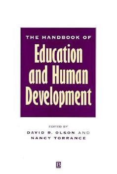 Hardcover The Handbook of Education and Human Development: New Models of Learning, Teaching and Schooling Book