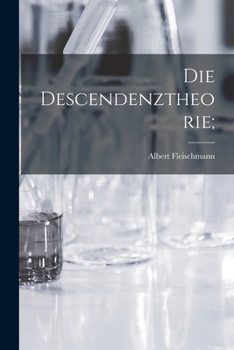 Paperback Die Descendenztheorie; Book