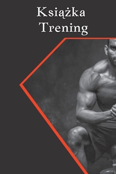 Notatnik do cwiczeń i podnoszenia ciężarów: Trening silowy i zeszyt cwiczeń dla mężczyzn i kobiet, zeszyt cwiczeń i