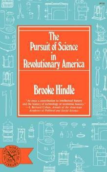 Paperback The Pursuit of Science in Revolutionary America Book