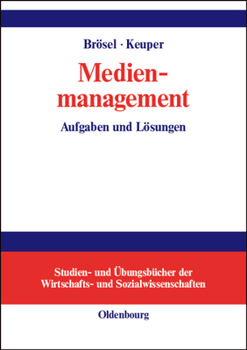 Hardcover Medienmanagement: Aufgaben Und Lösungen [German] Book