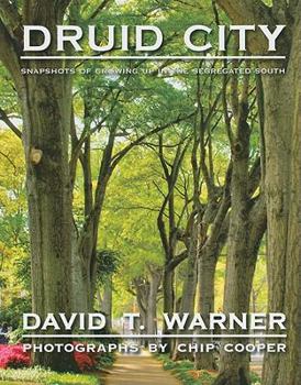 Paperback Druid City: Snapshots of Growing Up in the Segregated South Book