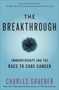 Paperback The Breakthrough: Immunotherapy and the Race to Cure Cancer Book