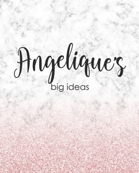 Paperback Angelique's Big Ideas: Personalized Notebook - 8x10 Lined Women's Journal Book