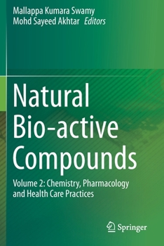 Paperback Natural Bio-Active Compounds: Volume 2: Chemistry, Pharmacology and Health Care Practices Book