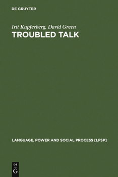 Hardcover Troubled Talk: Metaphorical Negotiation in Problem Discourse Book