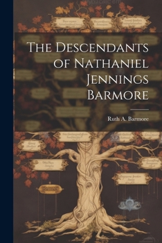 Paperback The Descendants of Nathaniel Jennings Barmore Book