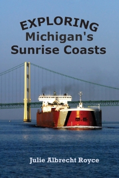 Paperback Exploring Michigan's Sunrise Coasts Book