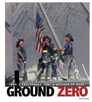 Paperback Ground Zero: How a Photograph Sent a Message of Hope Book