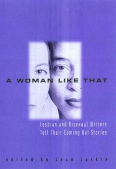 Hardcover A Woman Like That:: Lesbian and Bisexual Writers Tell Their Coming Out Stories Book